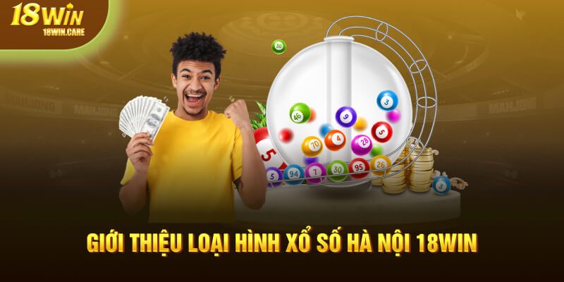 Giới thiệu loại hình Xổ số Hà Nội 18Win